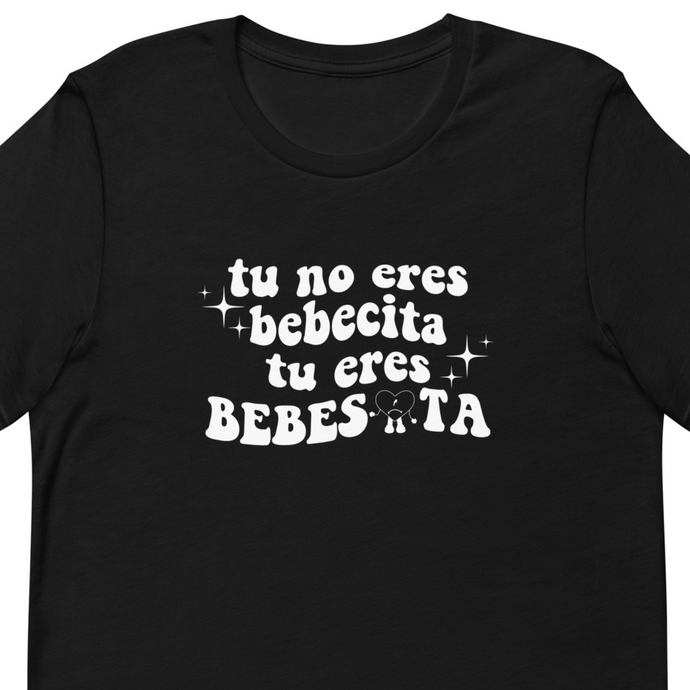 Tu no eres bebesita, tu eres bebesota w/ heart