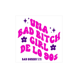 NEW Una bad bitch girl de lo 90's Sticker