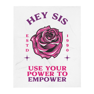 USE YOUR POWER TO EMPOWER- Blanket