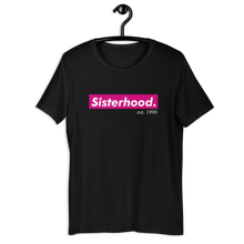 Load image into Gallery viewer, Sisterhood est. 1990