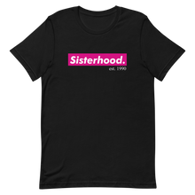 Load image into Gallery viewer, Sisterhood est. 1990